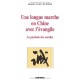 Une Longue Marche En Chine Avec L'evangile , La Parabole Des Semelles - Jacques Leclerc Du Sablon