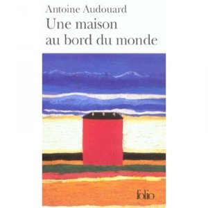 A house on the World - Antoine Audouard