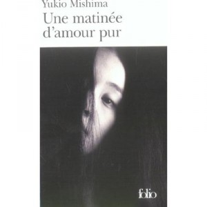 A morning of pure love - Yukio Mishima