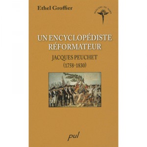 Encyclopedist a reformer, Peuchet Jacques (1758-1830) - Ethel Groffier