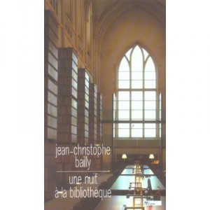 A Night At The Library - Jean-Christophe Bailly
