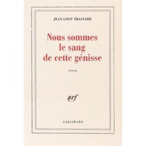 We Are The Blood Of The Heifer - Jean-loup Trassard