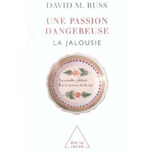 A Dangerous Passion, Jealousy - David Buss