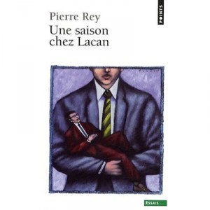 A Season With Lacan - Pierre Rey