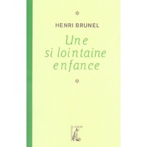 If a distant childhood - Henri Brunel