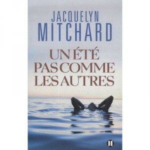 Un Ete Pas Comme Les Autres - Jacquelyn Mitchard
