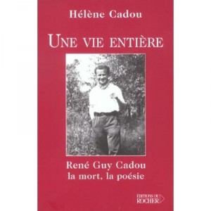 A lifetime, Rene Guy Cadou, Death, Poetry - Helene Cadou
