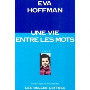 Une Vie Entre Les Mots - Eva Hoffman