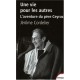 Une Vie Pour Les Autres , L'aventure De Pere Ceyrac - Jerome Cordelier