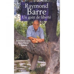 Un Gout De Liberte - Raymond Barre