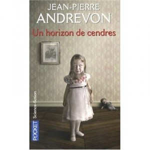 Un Horizon De Cendres - Jean-pierre Andrevon
