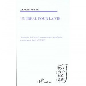 Un Ideal Pour La Vie - Alfred Adler