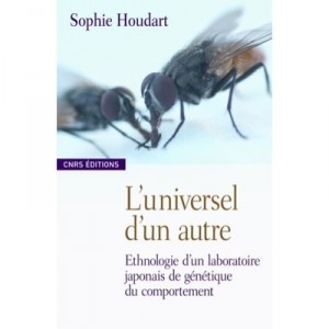 L'universel D'un Autre , Ethnologie D'un Laboratoire Japonais De Genetique Du Comportement - Sophie Houdart