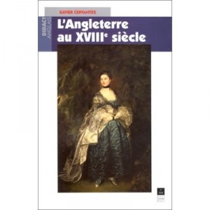 L'angleterre Au Xviii Siecle - Xavier Cervantes