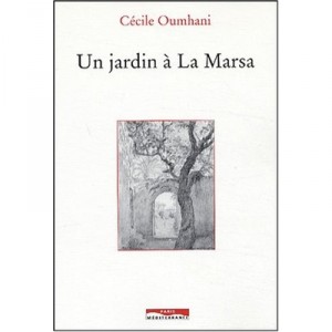 Un Jardin A La Marsa - Cecile Oumhani