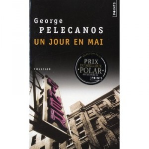 Un Jour En Mai - George P. Pelecanos