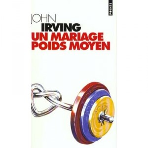 A Marriage Middleweight - John Irving