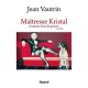 Maitresse Kristal Et Autres Bris De Guerre - Jean Vautrin