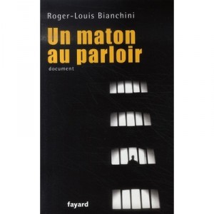 Un Maton Au Parloir - Roger-louis Bianchini