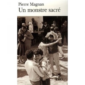 Un Monstre Sacre - Pierre Magnan