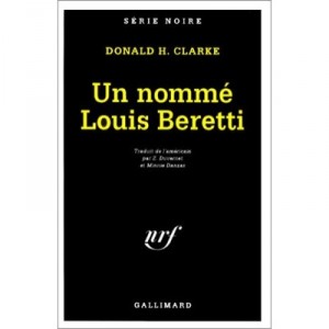 Un Nomme Louis Beretti - Donald-henderson Clarke
