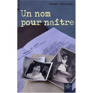 Un Nom Pour Naitre - Rozenn Monereau