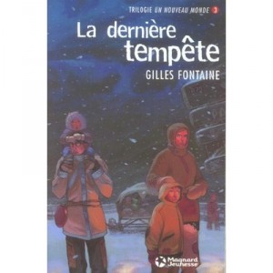 Un Nouveau Monde T.3 , La Derniere Tempete - Gilles Fontaine