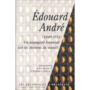 Un Paysagiste Botaniste Sur Les Chemins - Andre