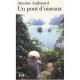 Un Pont D'oiseaux - Antoine Audouard