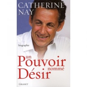 Un Pouvoir Nomme Desir - Catherine Nay