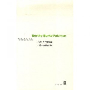 Un Prenom Republicain - Berthe Burko-falcman