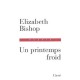 Un Printemps Froid - Elisabeth Bishop