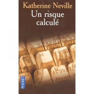 Un Risque Calcule - Katherine Neville