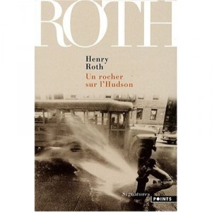 Un Rocher Sur L'hudson - Henry Roth