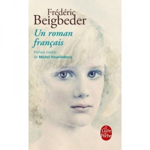 Un Roman Francais - Frederic Beigbeder