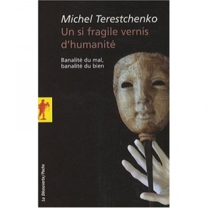 If a Fragile varnish of humanity - Michel Terestchenko