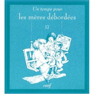 Un Temps Pour Meres Debordees - Adams C