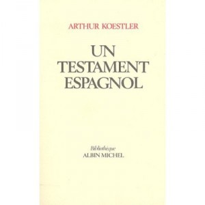 Un Testament Espagnol - Arthur Koestler