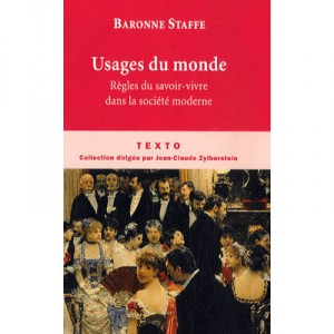 Usages Du Monde , Regles Du Savoir-vivre Dans La Societe Moderne - Baronne Staffe