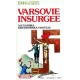 1944, La Memoire Du Siecle , Varsovie Insurgee - Alexandra Kwiatkowska Viatteau