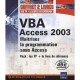 Vba Access 2003 , Maitriser La Programmation Sous Access - Collectif