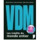 Vdm , Les Inedits Du Monde Entier - Maxime Valette , Guillaume Passaglia , Didier Guedj , Missbean