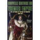 Nouvelle Histoire Du Premier Empire T.3 , La France Et L'europe De Napoleon, 1804-1814 - Thierry Lentz