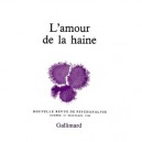 Nouvelle Revue De Psychanalyse T.33, L'amour De La Haine - Nouvelle Revue De Psychanalyse
