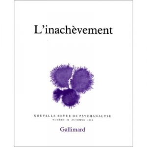 Nouvelle Revue De Psychanalyse T.50, L'inachevement - Nouvelle Revue De Psychanalyse
