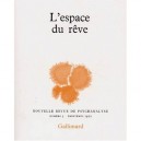 Nouvelle Revue De Psychanalyse T.5, L'espace Du Reve - Nouvelle Revue De Psychanalyse