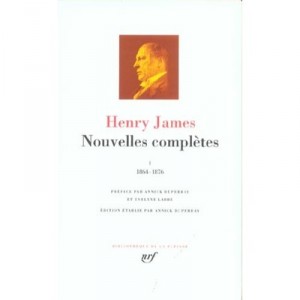 Nouvelles Completes T.1 , 1864-1876 - Henry James
