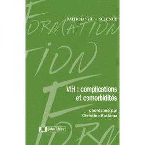 HIV: Complications and comorbidities - Christine Katlama