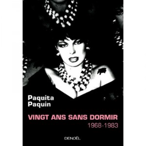 Vingt Ans Sans Dormir , 1968-1983 - Paquita Paquin