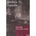 Nouvelles D'un Siecle L'autre T.1 - Frederic H. Fajardie